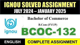 BCOC 132 Solved Assignment 2024-25 || bcoc-132 solved assignment in English || July 2024 to Jan 2025