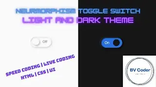 Neumorphism Toggle Switch with Light and Dark Theme/Scheme | Speed Coding | Live Coding | How To