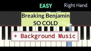 Breaking Benjamin - SO COLD - piano easiest right hand