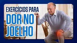 ACABE COM A DOR NO JOELHO | EXERCÍCIOS FÁCEIS PARA FORTALECER O JOELHO