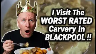 I visit KING CARVERIES - The WORST rated Carvery in BLACKPOOL !!