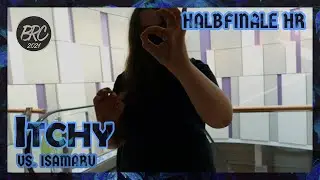 Itchy vs. Isamaru || BRC 2021 - Halbfinale HR