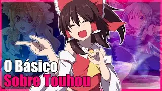 O básico sobre Touhou Project