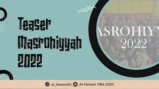 Teaser Masrohiyyah Al-Farezel - PBA 2020