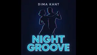 DIMA KANT - NIGHT GROOVE