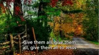 Give Them All to Jesus - Evie Tornquist