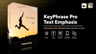 KeyPhrase Pro - Professional Text Emphasis Tools for Final Cut Pro - Pixel Film Studios