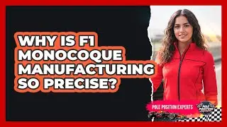 Why Is F1 Monocoque Manufacturing So Precise? - Pole Position Experts