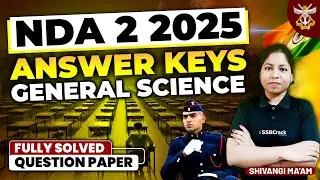 NDA 2 2025 General Science Question Paper Answer Keys and Analysis