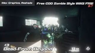 Dead From Beyond | Free COD WW2 Zombie Style First-Person Shooter | Max Graphics, Reshade #3