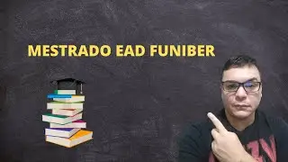MESTRADO EAD FUNIBER - Fundação Universitária Iberoamericana