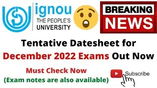 IGNOU December 2022 Term-End Exams Tentative Datesheet | IGNOU updates | Dec 2022 IGNOU datesheet