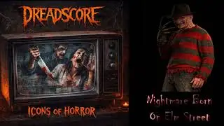 DREADSCORE – Nightmare Born on Elm Street | Freddy Krueger Horror Metal Tribute