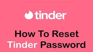 How To Reset Tinder Account Password (2022) | Recover Tinder Account
