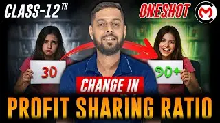Change in Profit Sharing Ratio | Class 12 Accountancy | One Shot | Full Chapter + PYQs | CBSE/ICSE