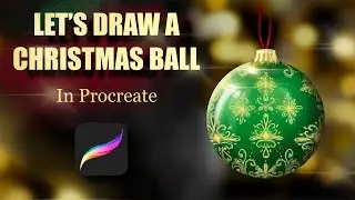 Урок по Procreate: Как шаг за шагом нарисовать праздничный рождественский шар
