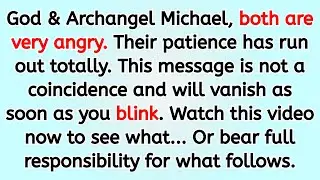 🔴 God & Archangel Michael, both are very angry. Their patience has run out totally. This message i..