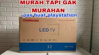 TV LED CHANGHONG 32inch lebih dari cukup untuk playstation