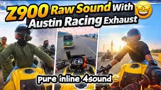 Z900 Raw Sound With 🤩 Austin Racing Exhaust | Pure Inline 4 Sound 😍