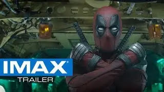 Deadpool 2 IMAX&reg; Trailer
