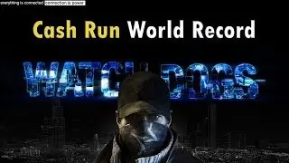 Watch Dogs Cash Run Pre-Release World Record Score on Venting Commotion [1080p HD]