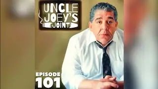 #101 | UNCLE JOEY'S JOINT with JOEY DIAZ