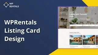 Дизайн карточки листинга WPRentals &mdash; управление тем, как объявления об аренде выглядят в сетках