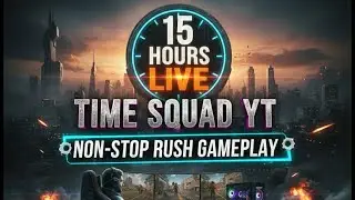 15 HOURS LIVE STREAM CHALLENGE || ULTIMATE ROYAL RANK PUSH || TIME SQUAD YT is Live 🔴