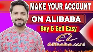 How to Make Account On Alibaba | Register On Alibaba As A Buyer