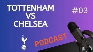 Spurs Podcast | Tottenham VS Chelsea | Xavi Simons, xG, Richarlison