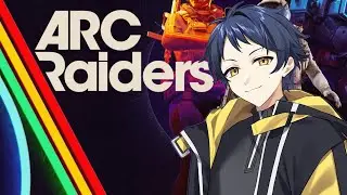 【ARC Raiders】多分ドンシューでまったりファームする配信