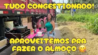 TUDO CONGESTIONADO! PARAMOS DO LADO DA PISTA FAZER ALMOÇO!