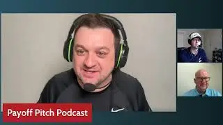 The Payoff Pitch Podcast: Vol 6