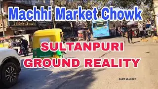 Sultanpuri Machhi Market Road Chowk | Delhi Local Mahaul | Real Street Vlog all Subtitles 