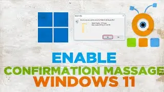 How To Enable File Delete Confirmation Message In Windows 11