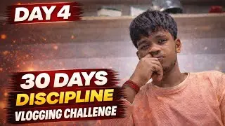 Day 4 | Discipline Test Shuru 🔥 | 30 Days Vlogging Challenge