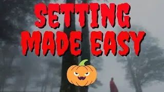 Write an Engaging Setting for a Narrative Essay | IGCSE English Tips