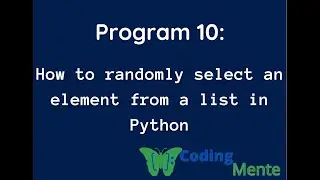 How to randomly select an element from a list in Python || Part 10