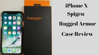 iPhone X Spigen Rugged Armor Case Review