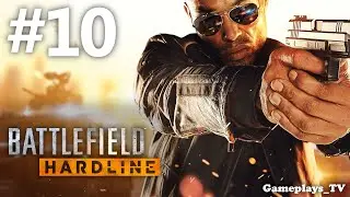 Battlefield Hardline - #10
