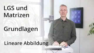 LGS und Matrizen - Lineare Abbildung