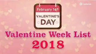 Valentine Week Day List 2018 | Happy Valentines Day | Days Dates 2018