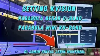 Cara setting Receiver KVISION untuk pengguna parabola besar dan parabola mini