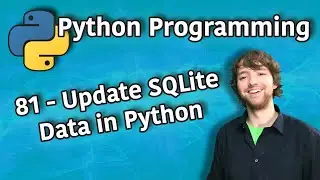 Python Programming 81 - Update SQLite Data in Python