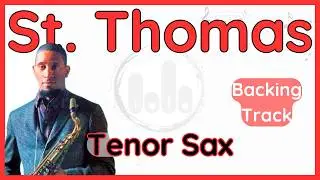 St. Thomas &middot; Backing Track (Sonny Rollins) Tenor Sax Transcription