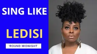Ledisi - 'Round Midnight (Vocal Improvisation Technique)