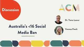 Unpacking Australia's Social Media Ban for Under 16 Year Olds - Dr Tama Leaver.