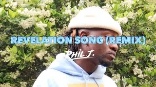 Kari Jobe & Passion Music - Revelation Song (Remix) by Phil J.