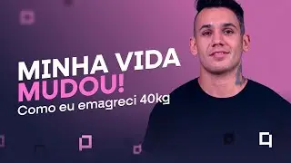 COMO EU EMAGRECI 40 KG - Em Quadro Podcast #86