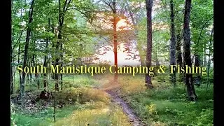 South Manistique Fishing and Camping, Curtis MI...UP